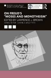 On Freud's 'Moses and Monotheism' (The International Psychoanalytical Association Contemporary Freud Turning Points and Critical Issues Series)