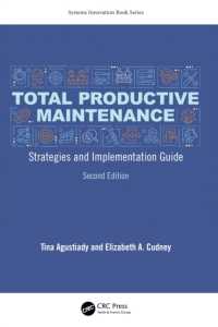 Total Productive Maintenance : Strategies and Implementation Guide (Systems Innovation Book Series) （2ND）