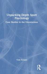 深層スポーツ心理学を開く：アスリートの無意識に迫る事例研究<br>Unpacking Depth Sport Psychology : Case Studies in the Unconscious