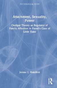 Attachment, Sexuality, Power : Oedipal Theory as Regulator of Family Affection in Freud's Case of Little Hans (Psychological Issues)