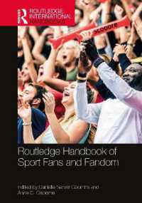ラウトレッジ版　スポーツ・ファンとファンダム・ハンドブック<br>Routledge Handbook of Sport Fans and Fandom (Routledge International Handbooks)