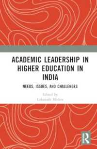 Academic Leadership in Higher Education in India : Needs, Issues, and Challenges