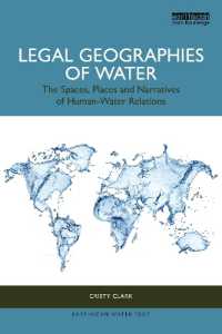 水の法地理学<br>Legal Geographies of Water : The Spaces, Places and Narratives of Human-Water Relations (Earthscan Water Text)