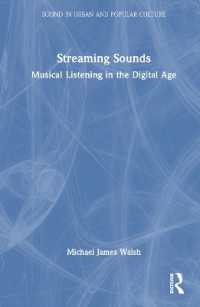 デジタル時代の音楽鑑賞<br>Streaming Sounds : Musical Listening in the Digital Age (Sound in Urban and Popular Culture)