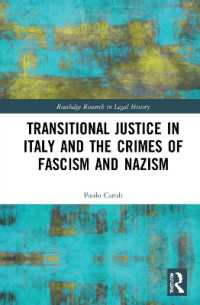 イタリアにおける移行期正義とファシズム／ナチズムの犯罪<br>Transitional Justice in Italy and the Crimes of Fascism and Nazism (Routledge Research in Legal History)