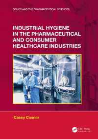Industrial Hygiene in the Pharmaceutical and Consumer Healthcare Industries (Drugs and the Pharmaceutical Sciences)