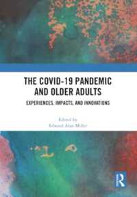The COVID-19 Pandemic and Older Adults : Experiences, Impacts, and Innovations