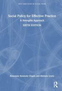 効果的な実践のための社会政策（第６版）<br>Social Policy for Effective Practice : A Strengths Approach (New Directions in Social Work) （6TH）
