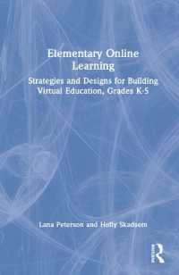 Elementary Online Learning : Strategies and Designs for Building Virtual Education, Grades K-5