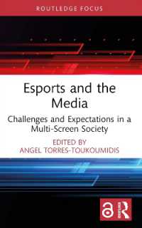 Esports and the Media : Challenges and Expectations in a Multi-Screen Society (Routledge Focus on Digital Media and Culture)