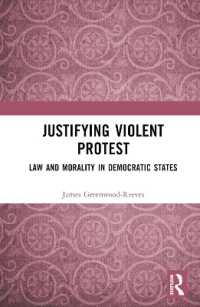 Justifying Violent Protest : Law and Morality in Democratic States