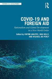 COVID-19と対外援助：新世界秩序におけるナショナリズムとグローバル開発<br>COVID-19 and Foreign Aid : Nationalism and Global Development in a New World Order (Rethinking Development)