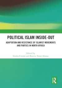 Political Islam Inside-Out : Adaptation and Resistance of Islamist Movements and Parties in North Africa