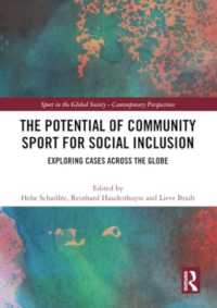 The Potential of Community Sport for Social Inclusion : Exploring Cases Across the Globe (Sport in the Global Society - Contemporary Perspectives)