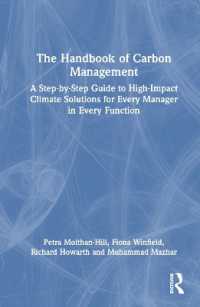 あらゆる職能のあらゆる管理職のための職場の炭素管理ハンドブック<br>The Handbook of Carbon Management : A Step-by-Step Guide to High-Impact Climate Solutions for Every Manager in Every Function