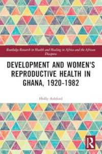Development and Women's Reproductive Health in Ghana, 1920-1982 (Routledge Research in Health and Healing in Africa and the African Diaspora)