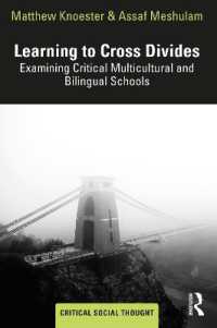 Learning to Cross Divides : Examining Critical Multicultural and Bilingual Schools (Critical Social Thought)