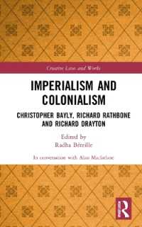 Imperialism and Colonialism : Christopher Bayly, Richard Rathbone and Richard Drayton