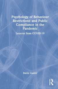 COVID-19パンデミック下の行動制限と公共的遵守の心理学<br>Psychology of Behaviour Restrictions and Public Compliance in the Pandemic : Lessons from COVID-19 (Lessons from the Covid-19 Pandemic)