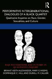 Performative Intergenerational Dialogues of a Black Quartet : Qualitative Inquiries on Race, Gender, Sexualities, and Culture (International Congress of Qualitative Inquiry Icqi Foundations and Futures in Qualitative Inquiry)