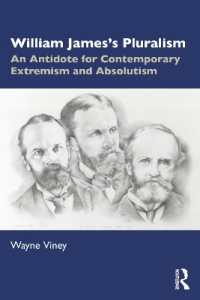 ウィリアム・ジェームズの多元主義<br>William James's Pluralism : An Antidote for Contemporary Extremism and Absolutism