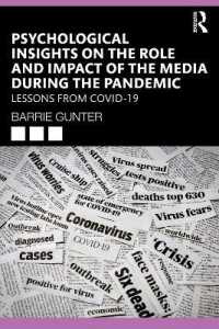 COVID-19パンデミック下のメディアの役割と影響力の心理学<br>Psychological Insights on the Role and Impact of the Media during the Pandemic : Lessons from COVID-19 (Lessons from the Covid-19 Pandemic)