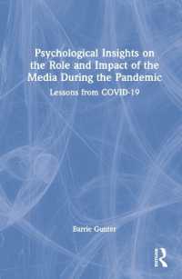 COVID-19パンデミック下のメディアの役割と影響力の心理学<br>Psychological Insights on the Role and Impact of the Media during the Pandemic : Lessons from COVID-19 (Lessons from the Covid-19 Pandemic)