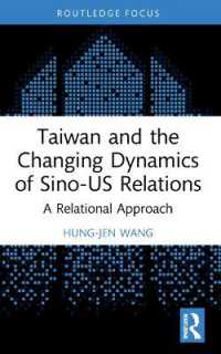 Taiwan and the Changing Dynamics of Sino-US Relations : A Relational Approach (Politics in Asia)