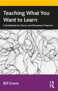 Teaching What You Want to Learn : A Guidebook for Dance and Movement Teachers