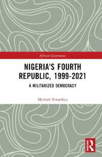 Nigeria's Fourth Republic, 1999-2021 : A Militarised Democracy (African Governance)