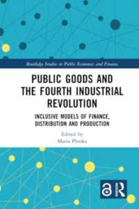 Public Goods and the Fourth Industrial Revolution : Inclusive Models of Finance, Distribution and Production (Routledge Studies in Public Economics and Finance)