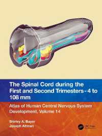 The Spinal Cord during the First and Early Second Trimesters 4- to 108-mm Crown-Rump Lengths : Atlas of Human Central Nervous System Development, Volume 14