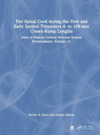 The Spinal Cord during the First and Early Second Trimesters 4- to 108-mm Crown-Rump Lengths : Atlas of Human Central Nervous System Development, Volume 14