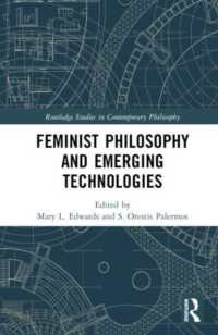 Feminist Philosophy and Emerging Technologies (Routledge Studies in Contemporary Philosophy)