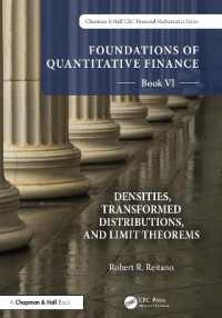 Foundations of Quantitative Finance, Book VI: Densities, Transformed Distributions, and Limit Theorems (Chapman and Hall/crc Financial Mathematics Series)