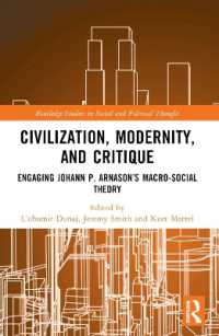 Civilization, Modernity, and Critique : Engaging Jóhann P. Árnason's Macro-Social Theory (Routledge Studies in Social and Political Thought)