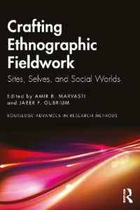 民族誌フィールドワークのやり方<br>Crafting Ethnographic Fieldwork : Sites, Selves, and Social Worlds (Routledge Advances in Research Methods)