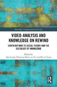 Video-Analysis and Knowledge on Rewind : Contributions to Social Theory and the Sociology of Knowledge (Knowledge, Communication and Society)