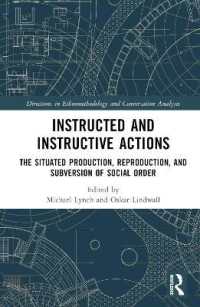 Instructed and Instructive Actions : The Situated Production, Reproduction, and Subversion of Social Order (Directions in Ethnomethodology and Conversation Analysis)