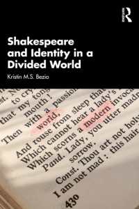 シェイクスピアと分断した世界におけるアイデンティティ<br>Shakespeare and Identity in a Divided World