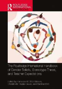 ラウトレッジ版　教育におけるジェンダー信念・ステレオタイプ・脅威・教師の期待ハンドブック<br>The Routledge International Handbook of Gender Beliefs, Stereotype Threat, and Teacher Expectations (Routledge International Handbooks of Education)