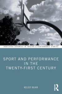 Sport and Performance in the Twenty-First Century (Routledge Advances in Theatre & Performance Studies)