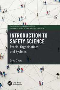 安全科学入門<br>Introduction to Safety Science : People, Organisations, and Systems (Transportation Human Factors)