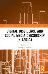 Digital Dissidence and Social Media Censorship in Africa (Routledge African Media, Culture and Communication Studies)