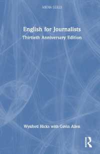 ジャーナリストのための英語（第５版・刊行３０周年記念版）<br>English for Journalists : Thirtieth Anniversary Edition (Media Skills) （5TH）