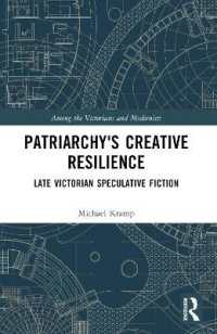 Patriarchy's Creative Resilience : Late Victorian Speculative Fiction (Among the Victorians and Modernists)