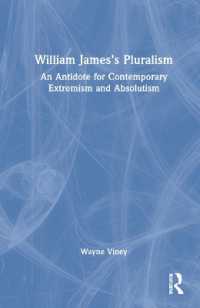 ウィリアム・ジェームズの多元主義<br>William James's Pluralism : An Antidote for Contemporary Extremism and Absolutism