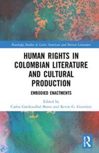 Human Rights in Colombian Literature and Cultural Production : Embodied Enactments (Routledge Studies in Latin American and Iberian Literature)