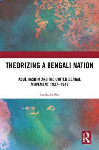 Theorizing a Bengali Nation : Abul Hashim and the United Bengal Movement, 1937-1947