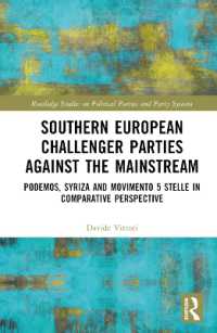 Southern European Challenger Parties against the Mainstream : Podemos, SYRIZA, and MoVimento 5 Stelle in Comparative Perspective (Routledge Studies on Political Parties and Party Systems)